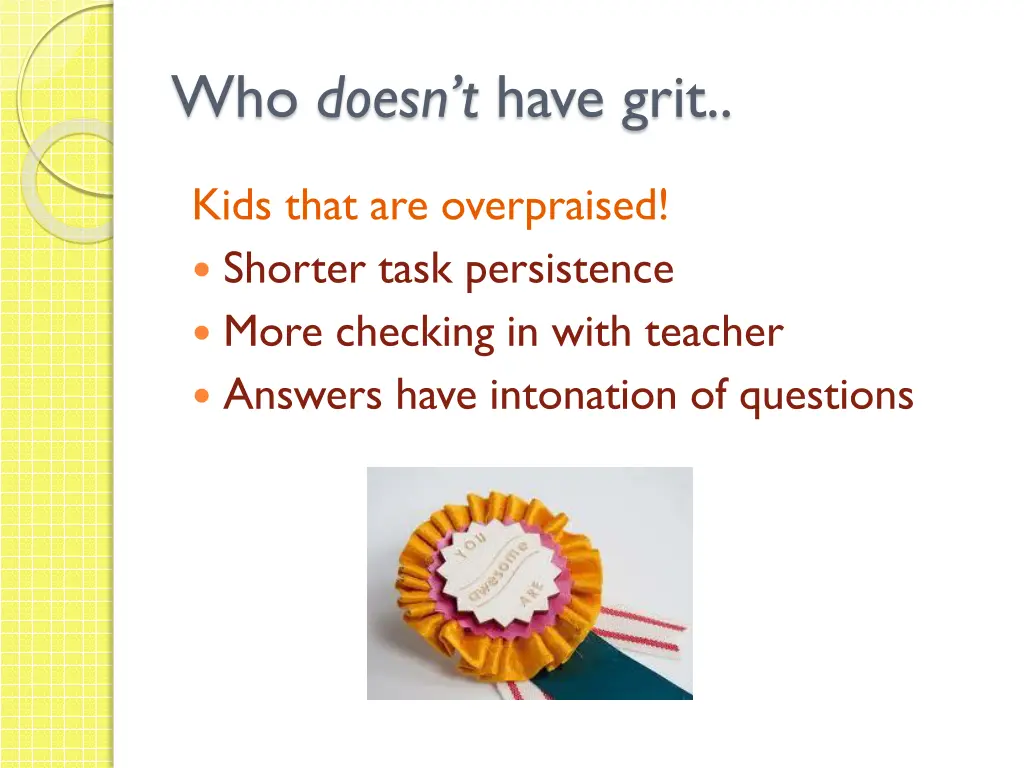 who doesn t have grit 1