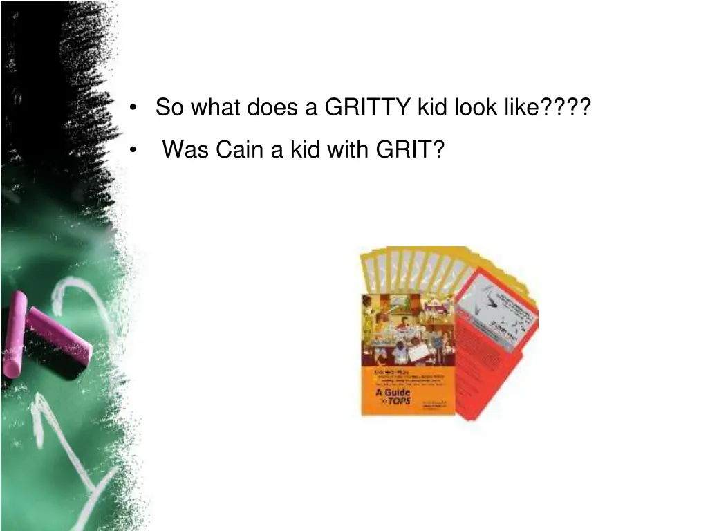 so what does a gritty kid look like