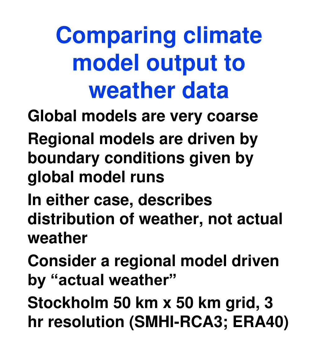 comparing climate model output to weather data