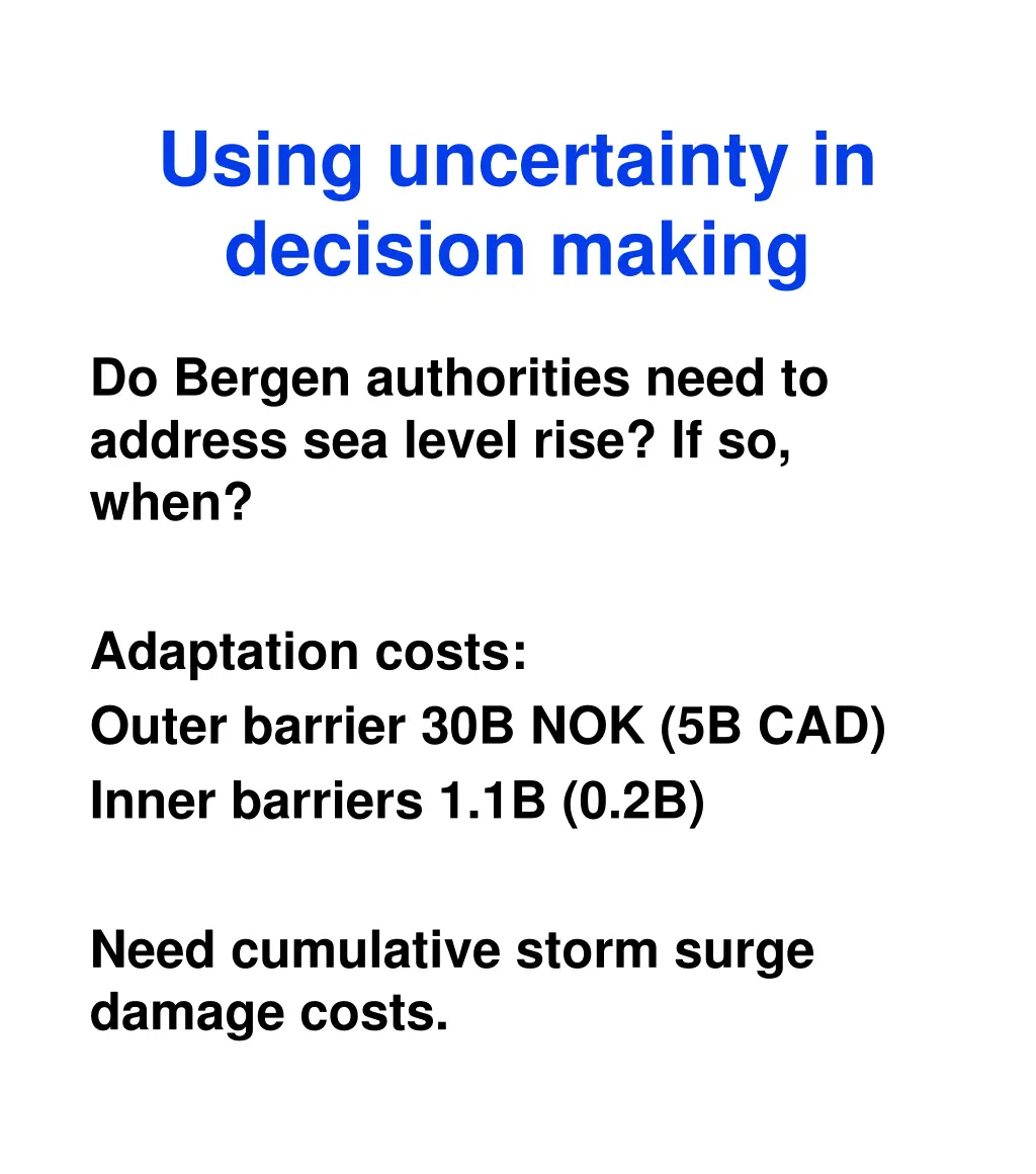 using uncertainty in decision making