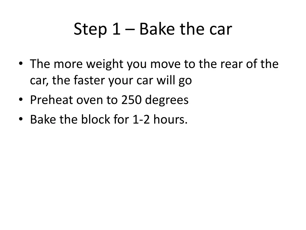 step 1 bake the car