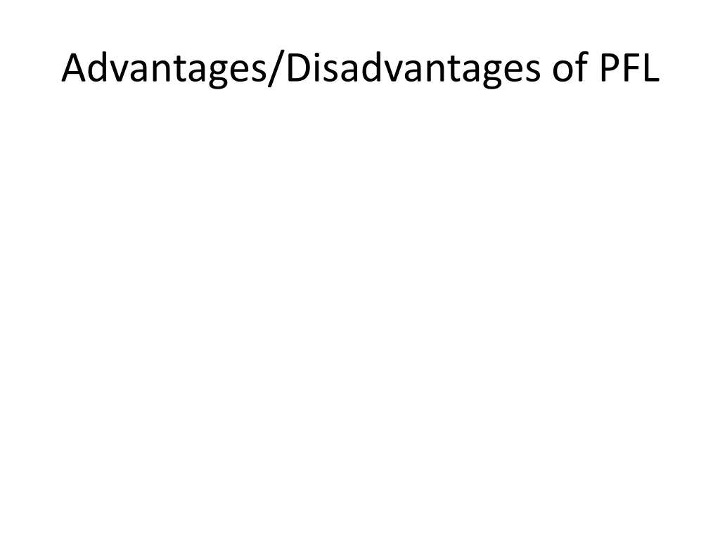 advantages disadvantages of pfl