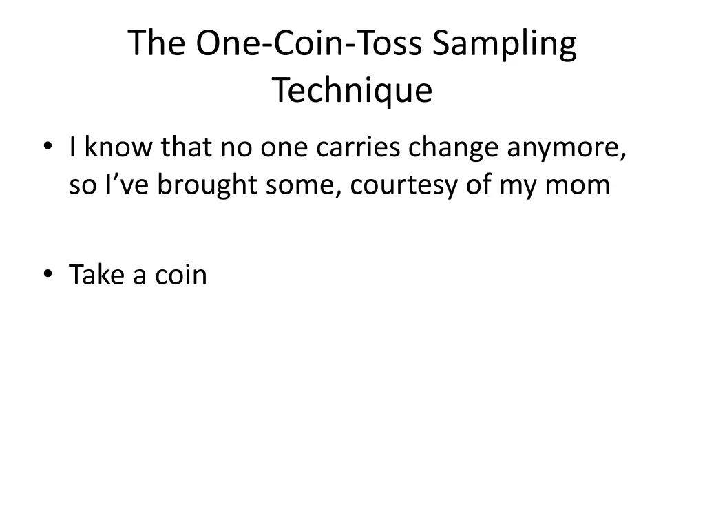 the one coin toss sampling technique 4