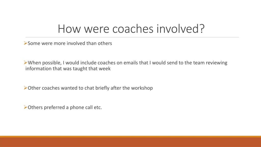 how were coaches involved