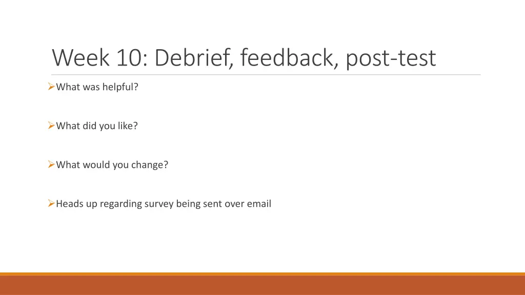 week 10 debrief feedback post test