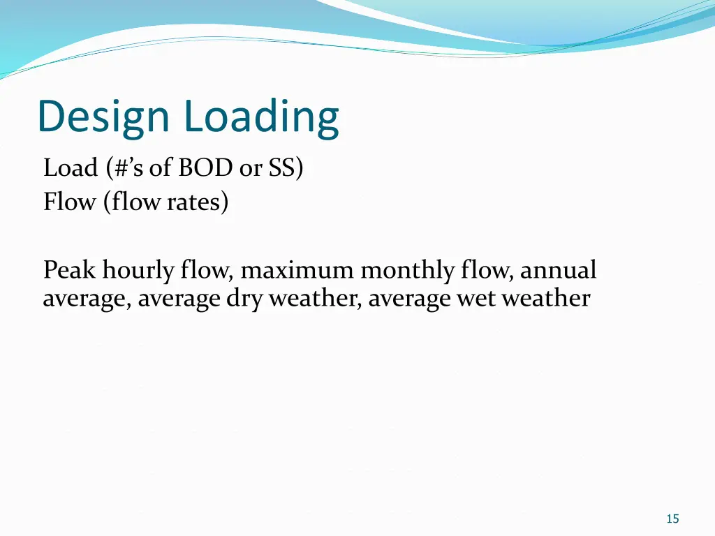 design loading load s of bod or ss flow flow rates