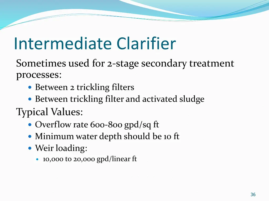 intermediate clarifier sometimes used for 2 stage