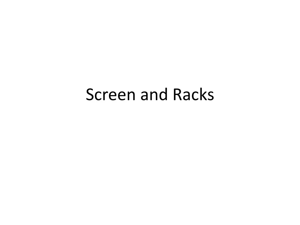 screen and racks