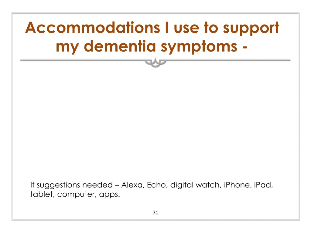 accommodations i use to support my dementia