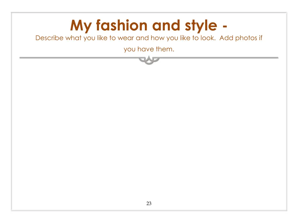 my fashion and style describe what you like