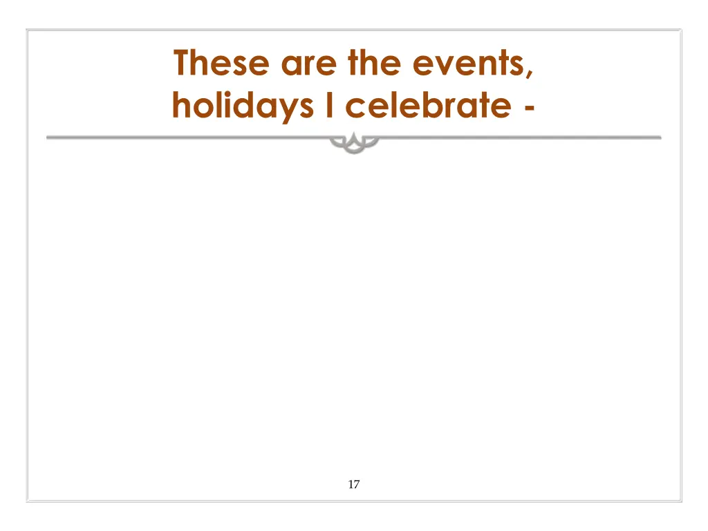 these are the events holidays i celebrate