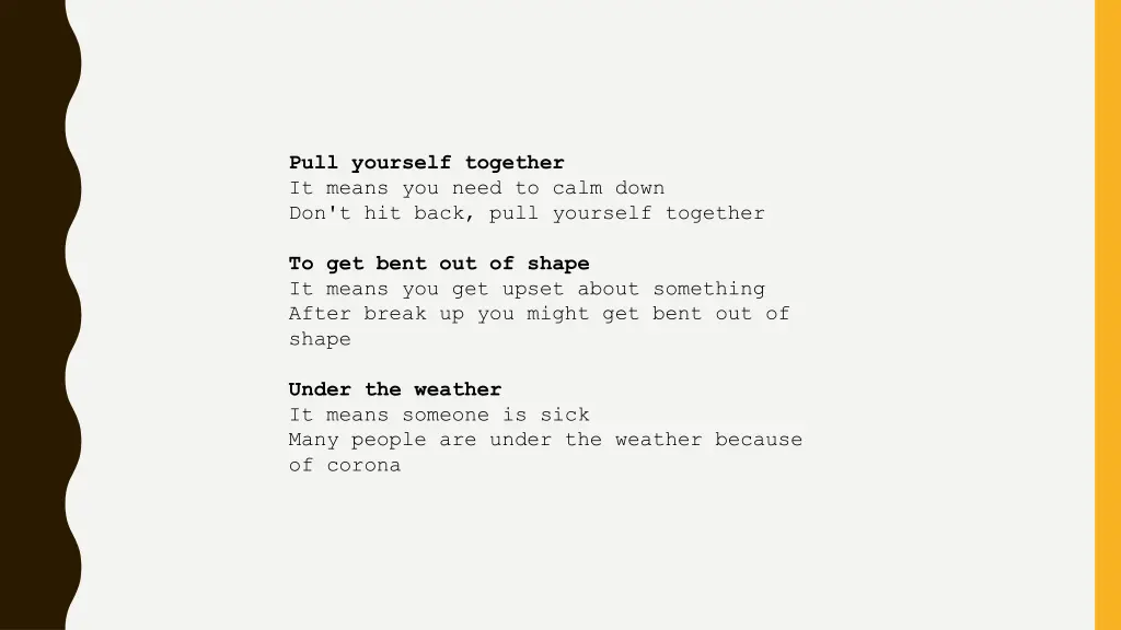 pull yourself together it means you need to calm