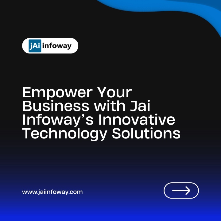 empower your business with jai infoway