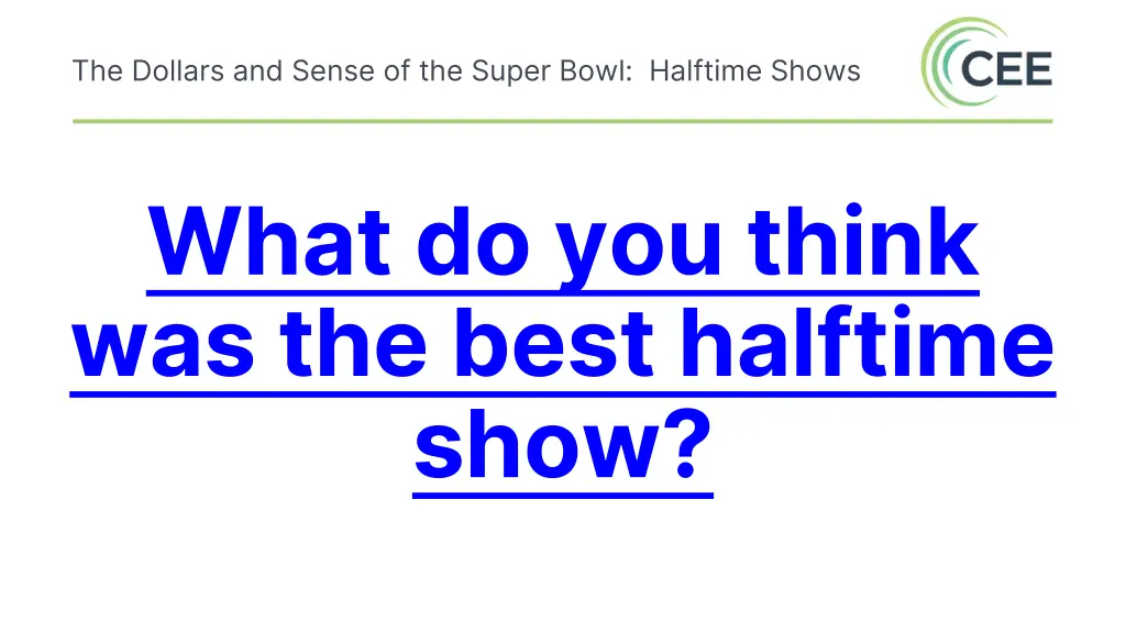 the dollars and sense of the super bowl halftime