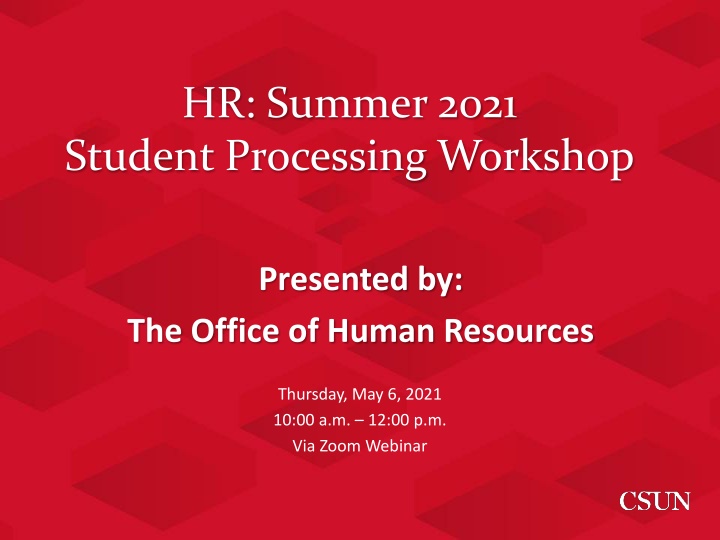 hr summer 2021 student processing workshop