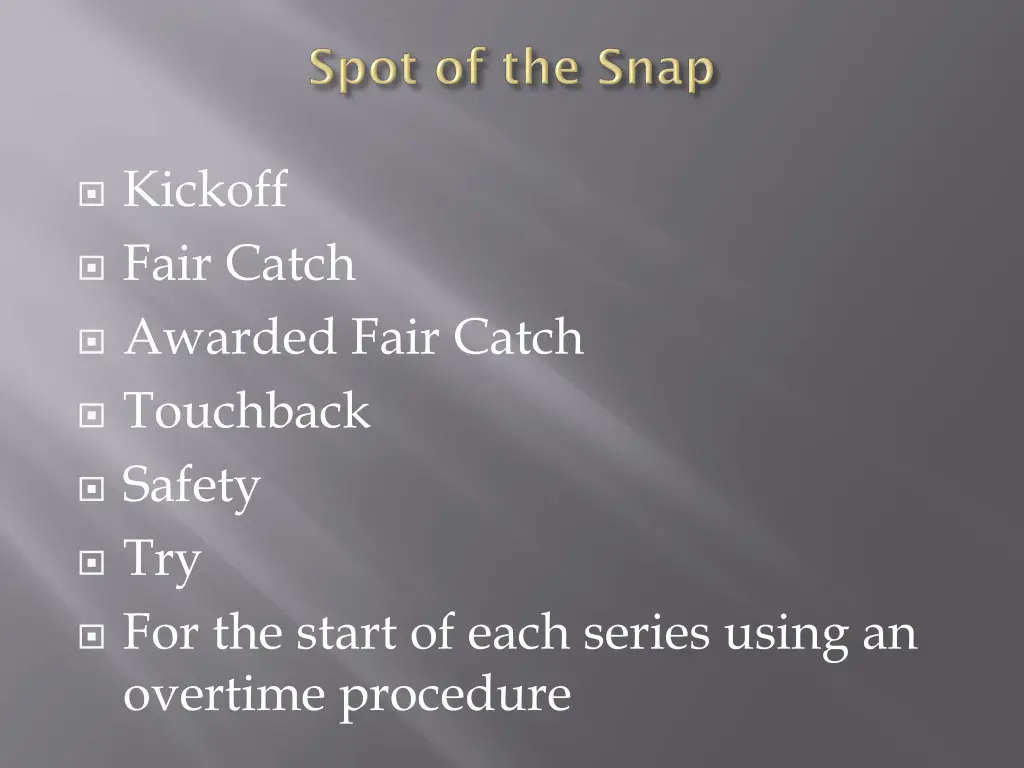 kickoff fair catch awarded fair catch touchback