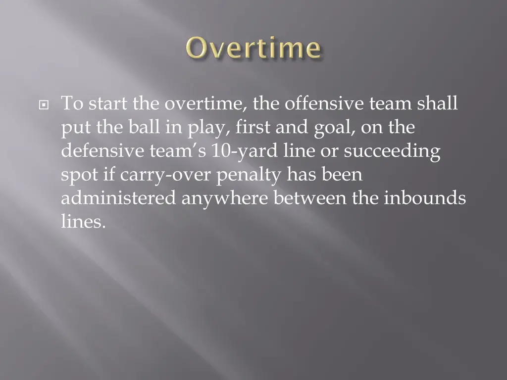 to start the overtime the offensive team shall