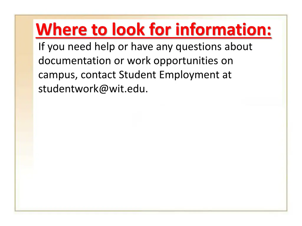 where to look for information if you need help