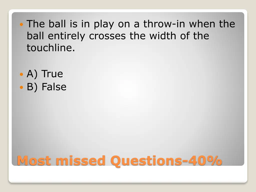 the ball is in play on a throw in when the ball