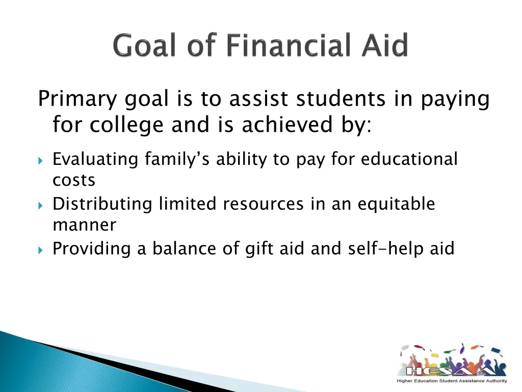 primary goal is to assist students in paying