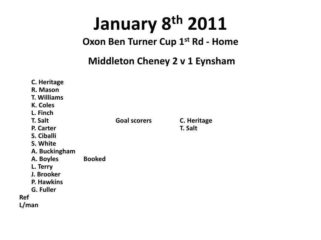 january 8 th 2011 oxon ben turner cup 1 st rd home