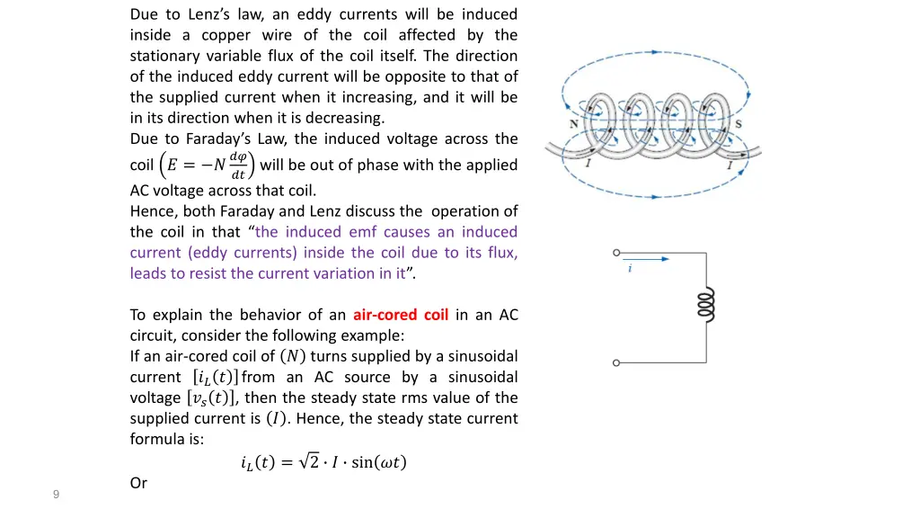 due to lenz s law an eddy currents will