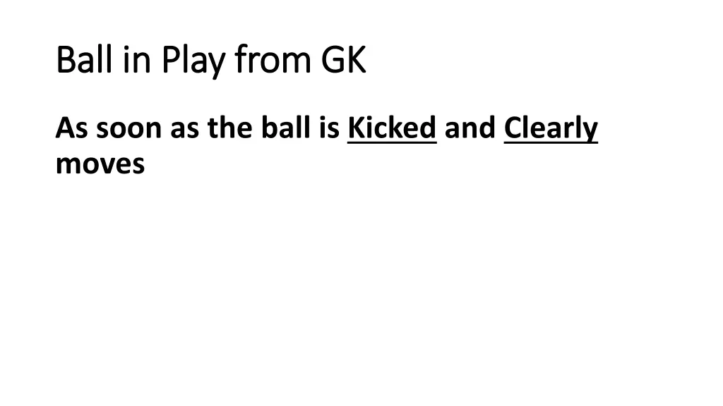 ball in play from gk ball in play from gk