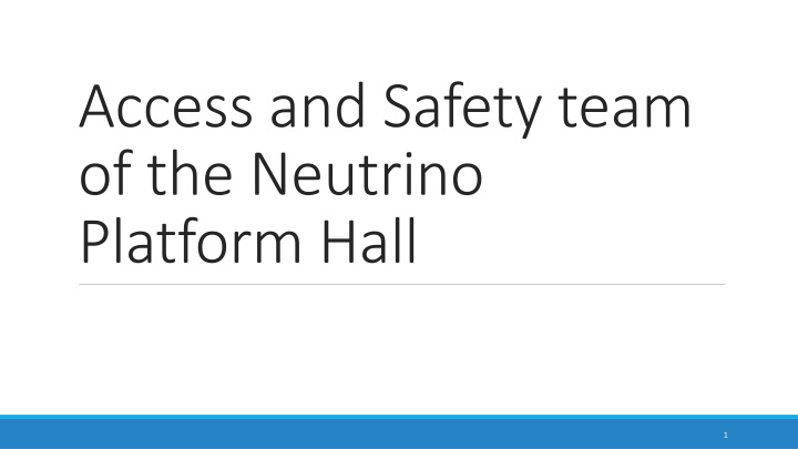 access and safety team of the neutrino platform