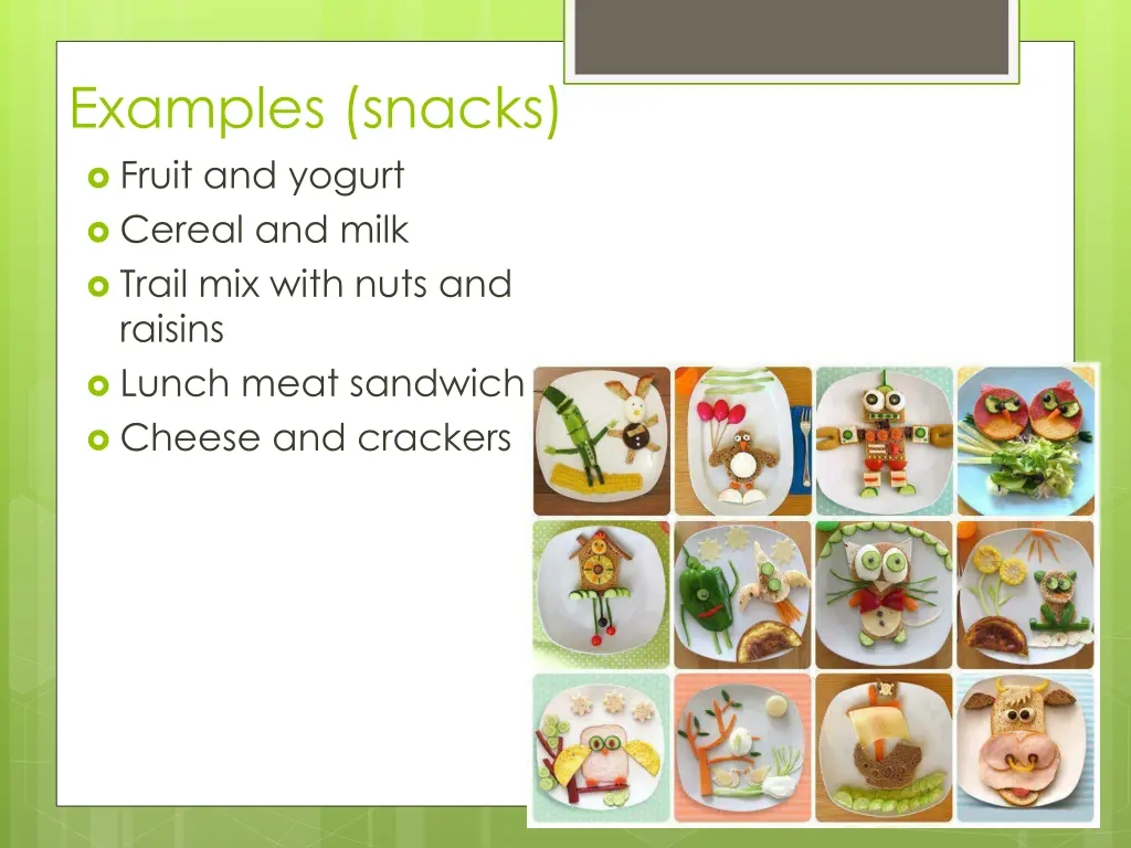 examples snacks fruit and yogurt cereal and milk