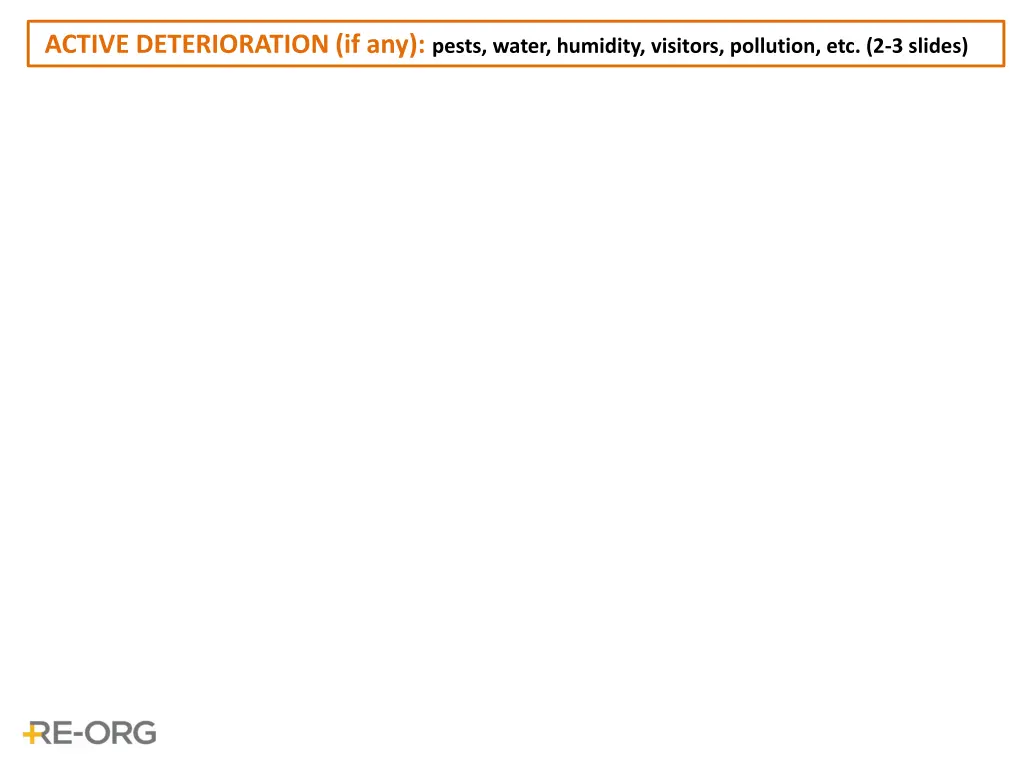 active deterioration if any pests water humidity