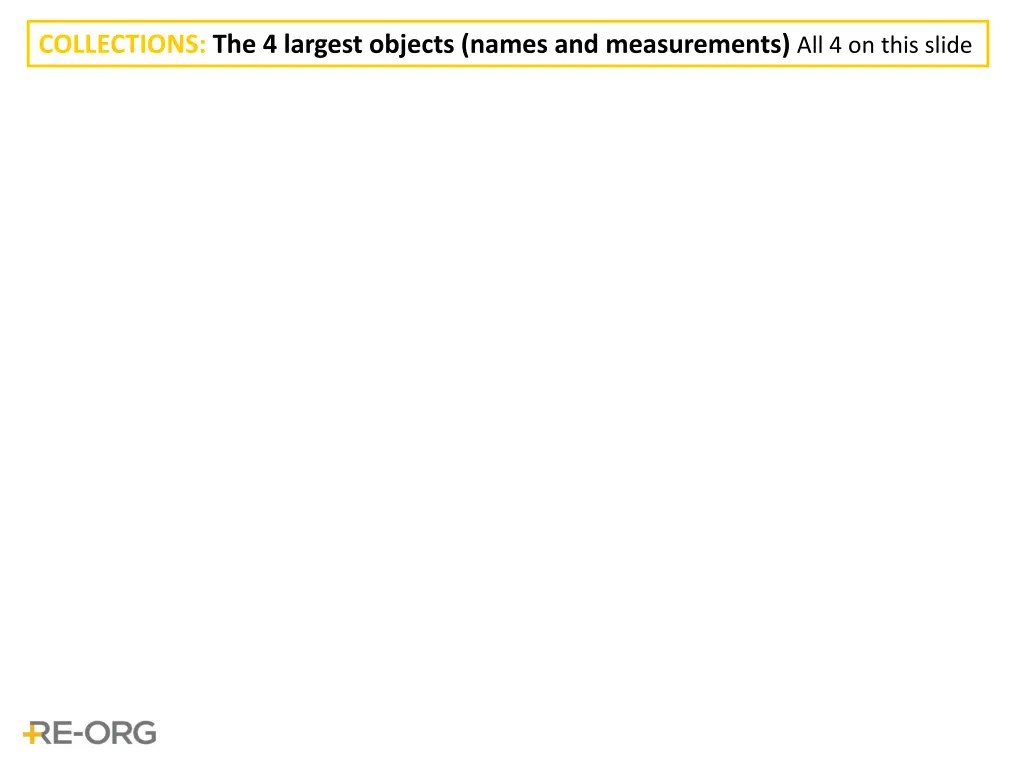 collections the 4 largest objects names