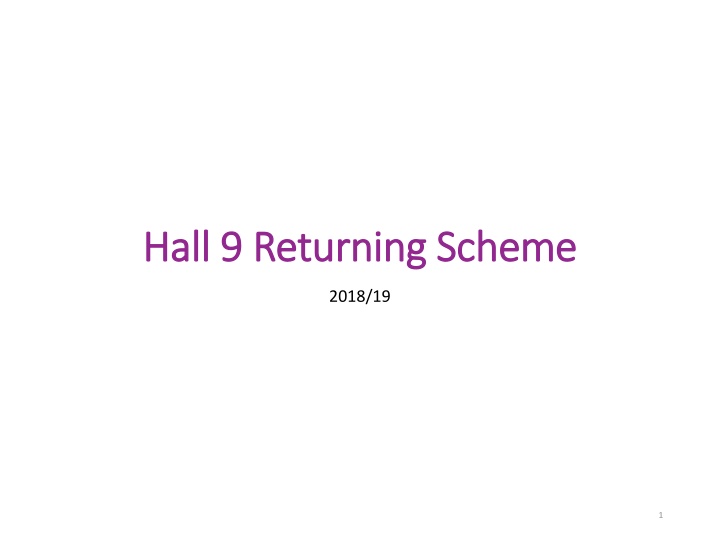 hall 9 returning scheme hall 9 returning scheme