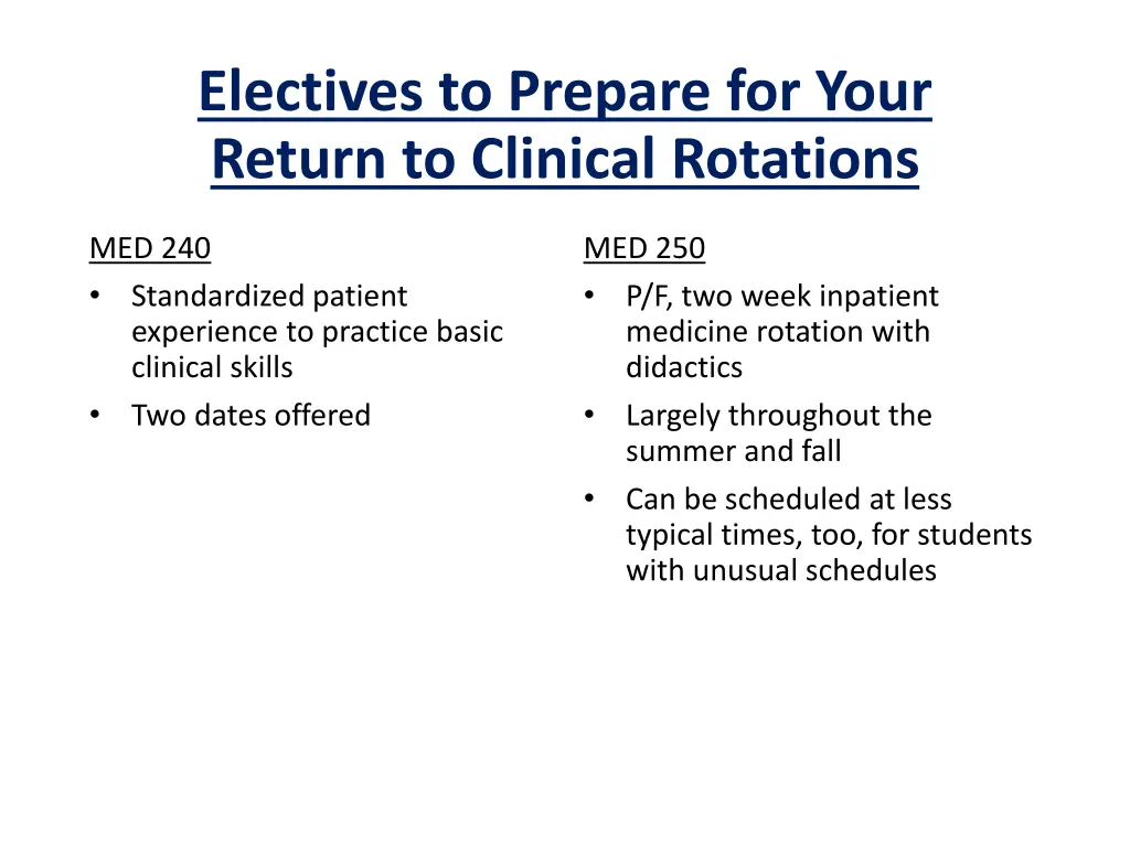 electives to prepare for your return to clinical