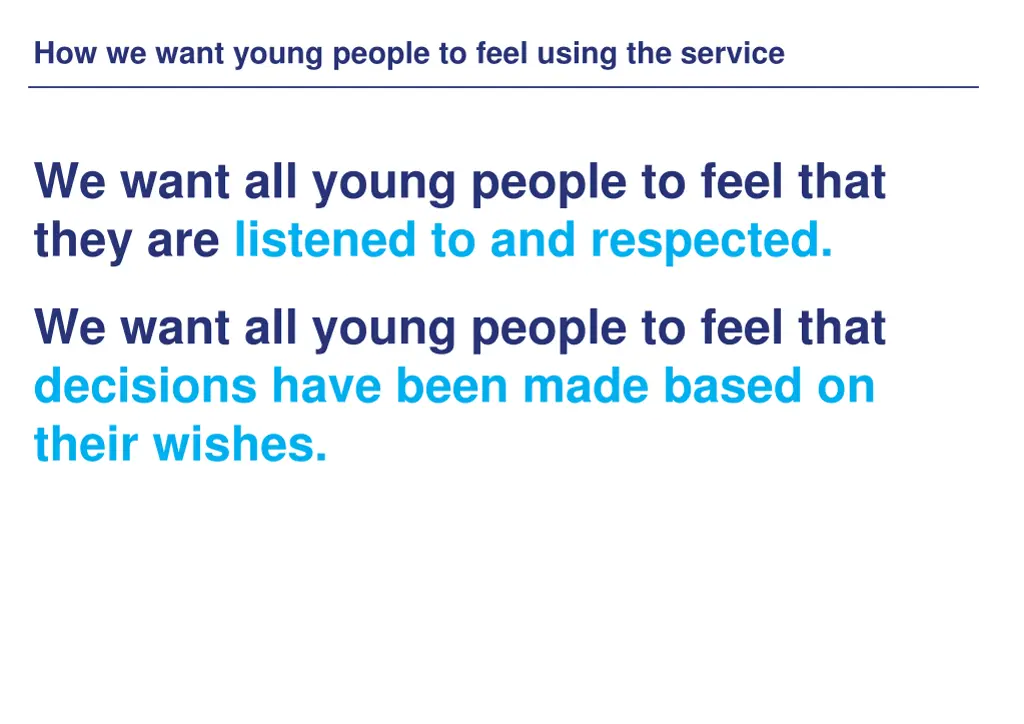 how we want young people to feel using the service