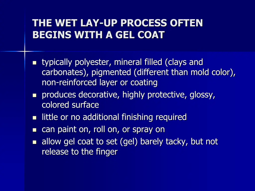 the wet lay up process often begins with