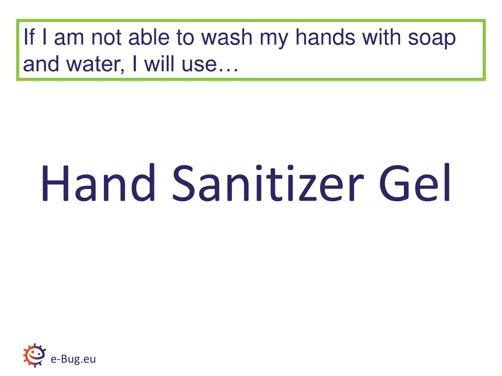 if i am not able to wash my hands with soap