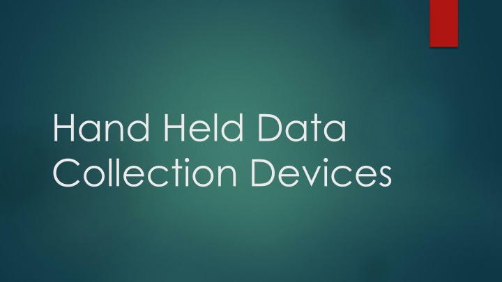 hand held data collection devices