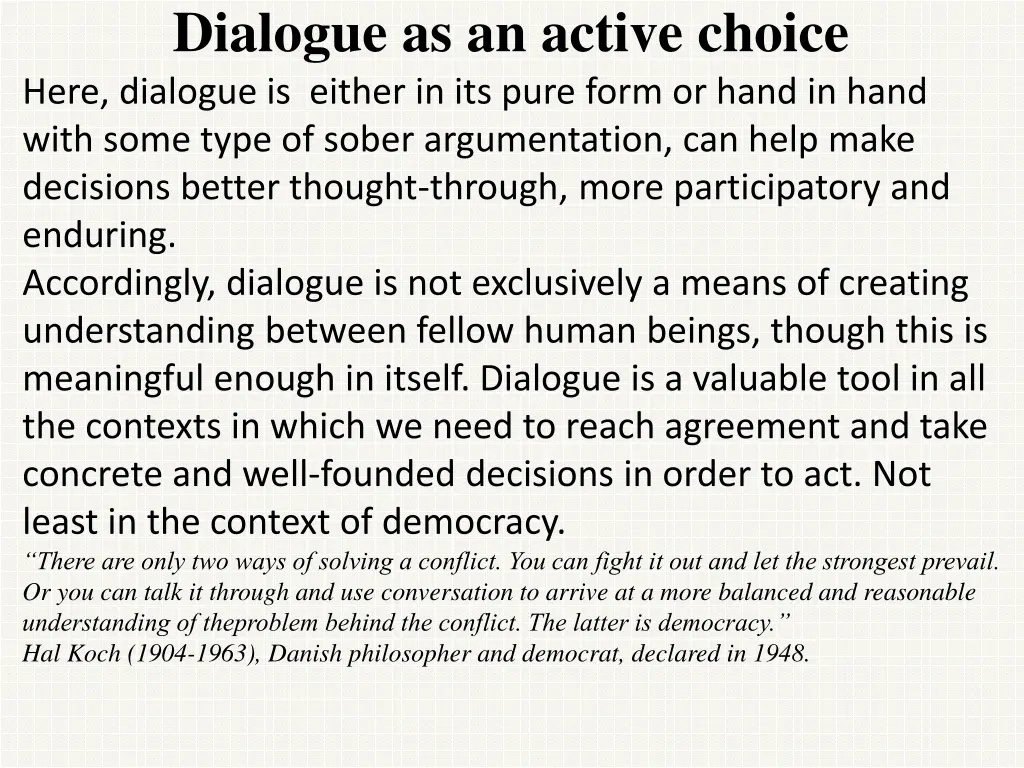 dialogue as an active choice here dialogue