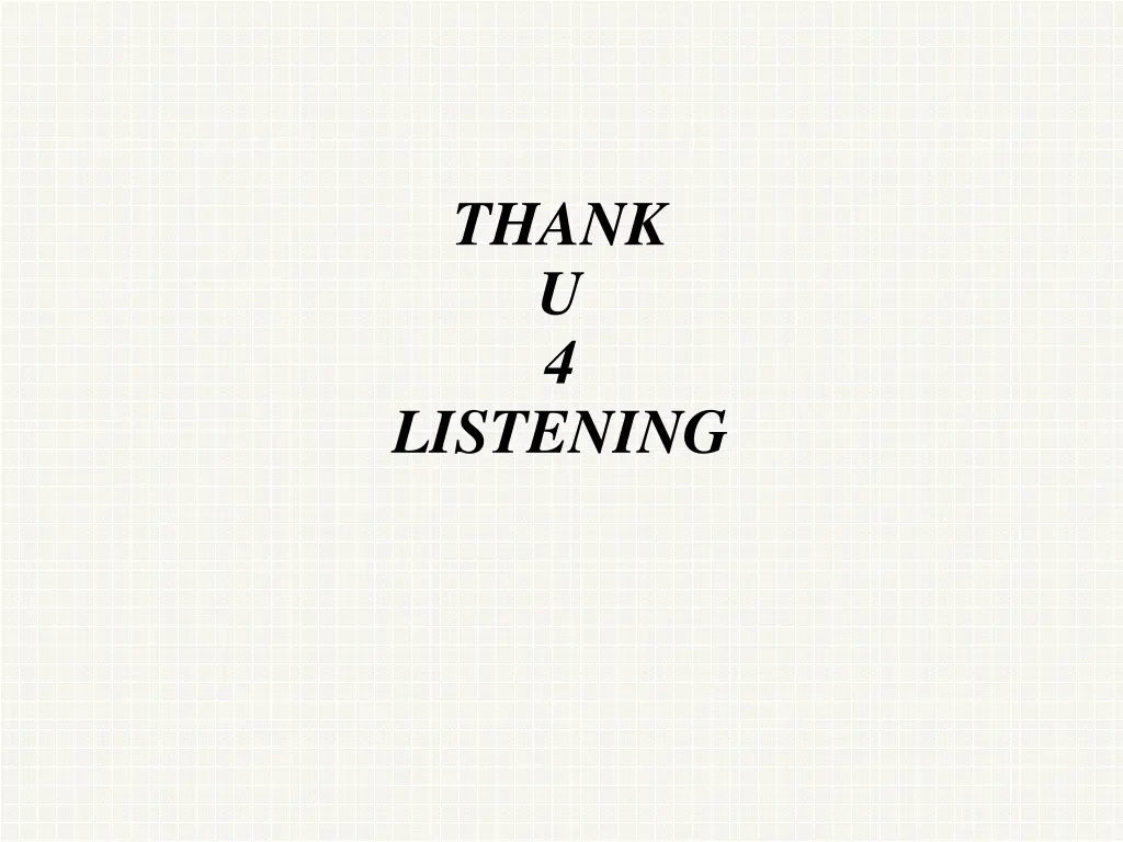 thank u 4 listening