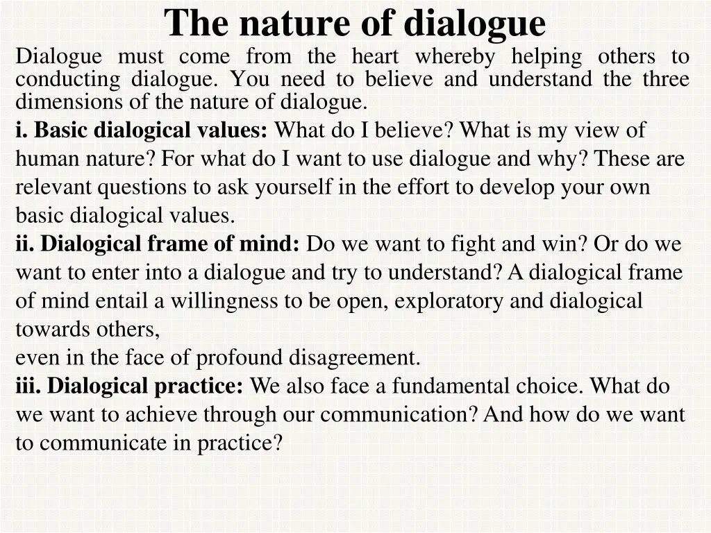 the nature of dialogue dialogue must come from