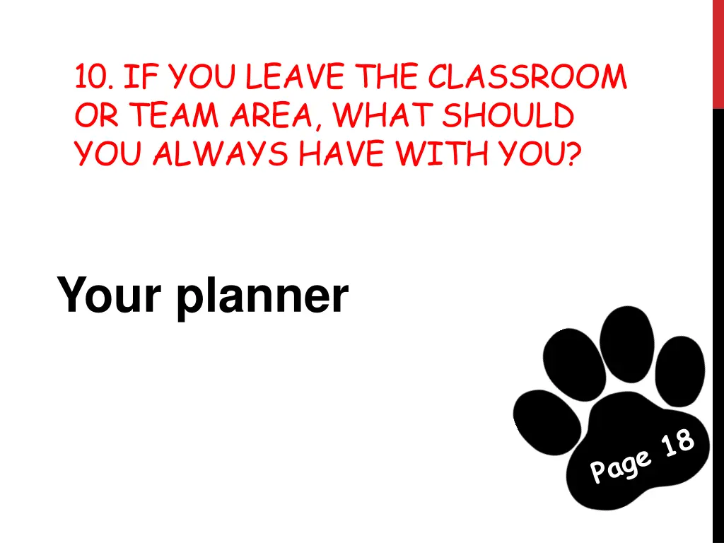 10 if you leave the classroom or team area what