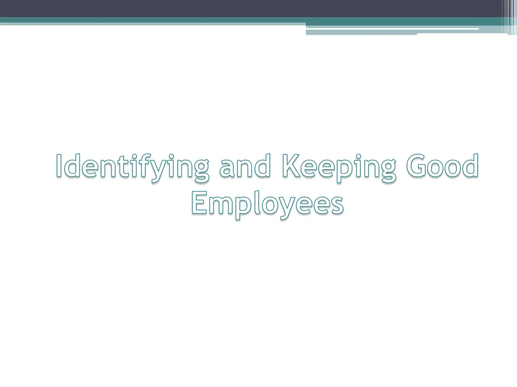 identifying and keeping good employees