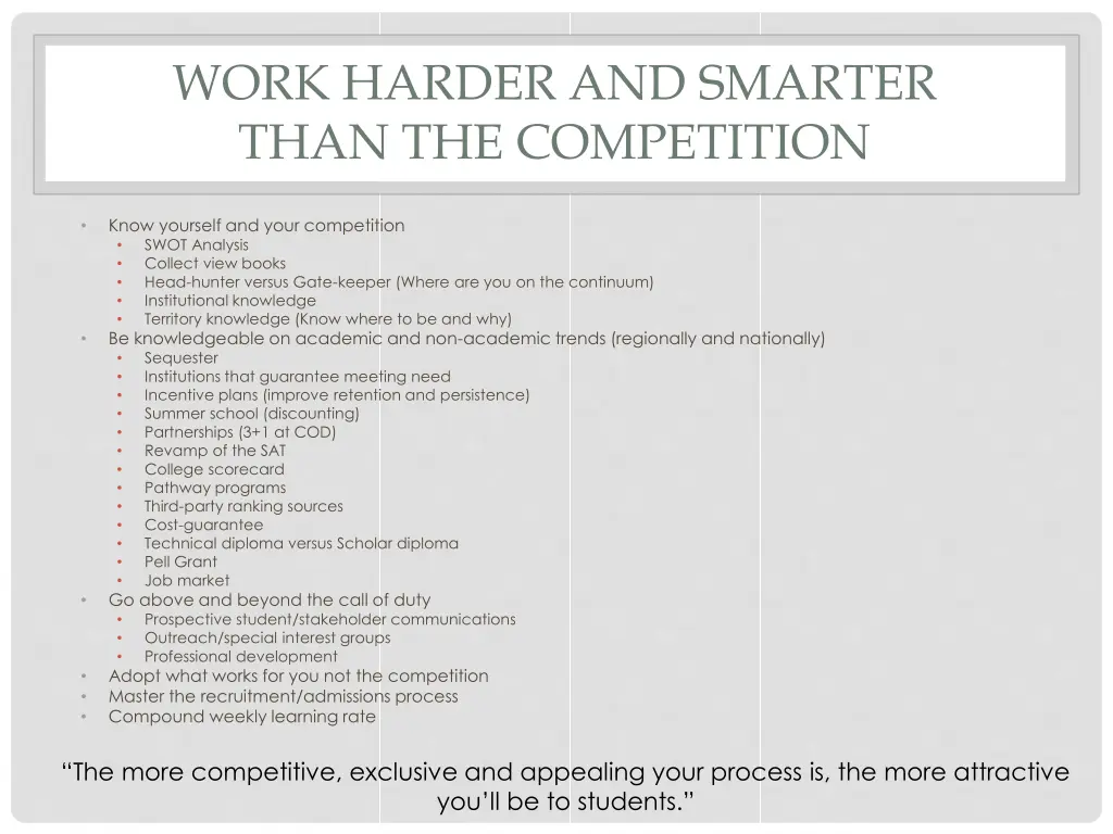 work harder and smarter than the competition