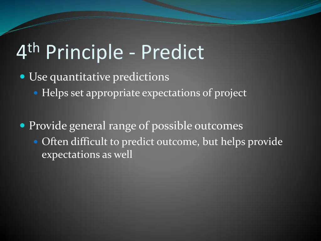 4 th principle predict