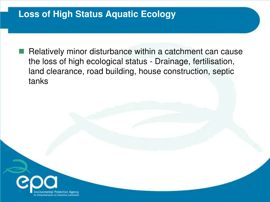 loss of high status aquatic ecology