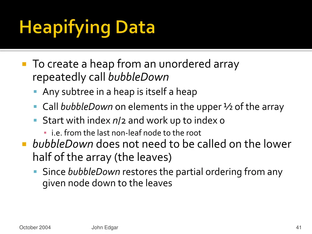 to create a heap from an unordered array