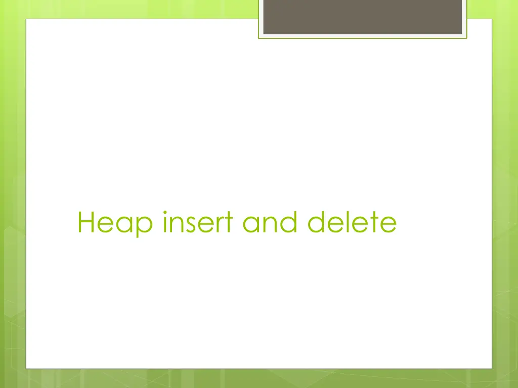 heap insert and delete