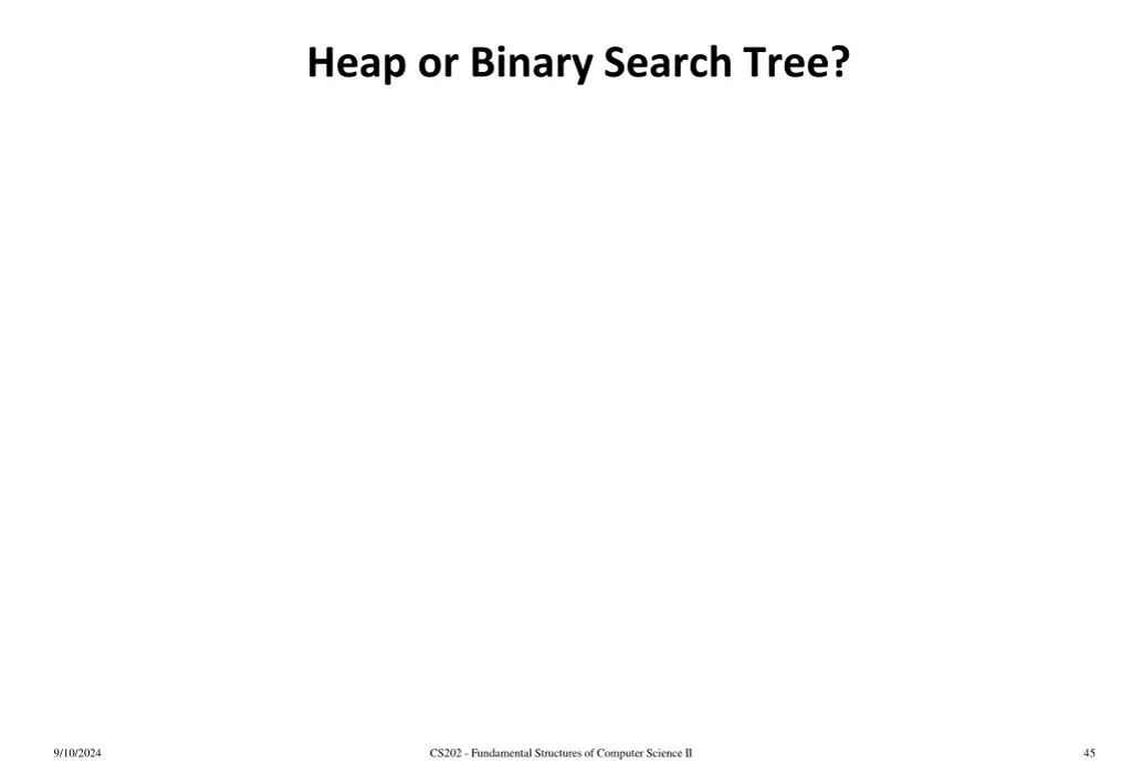 heap or binary search tree