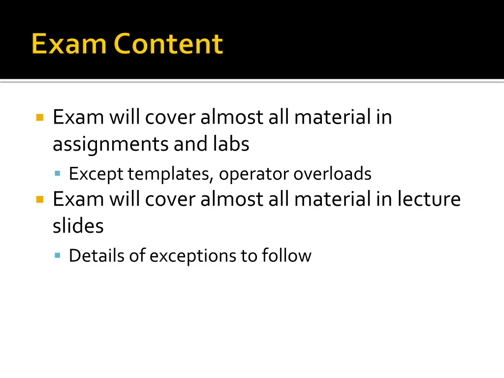 exam will cover almost all material