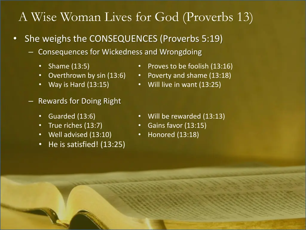 a wise woman lives for god proverbs 13 1